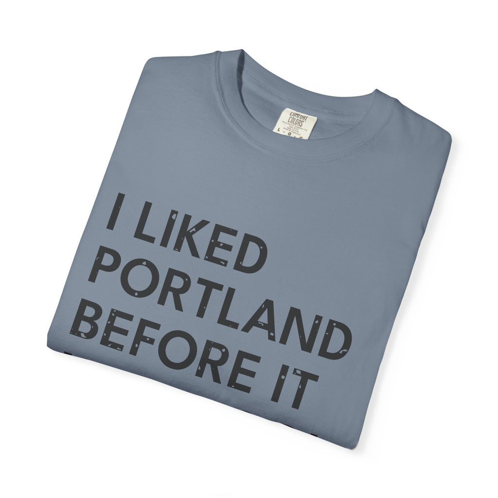 I Liked Portland Before It Was Cool Retro Hometown T-Shirt