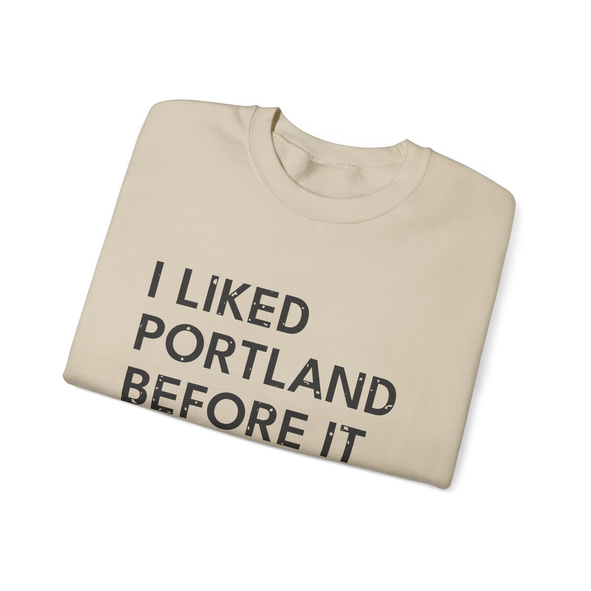 I Liked Portland Before It Was Cool Retro Hometown Crewneck Sweatshirt