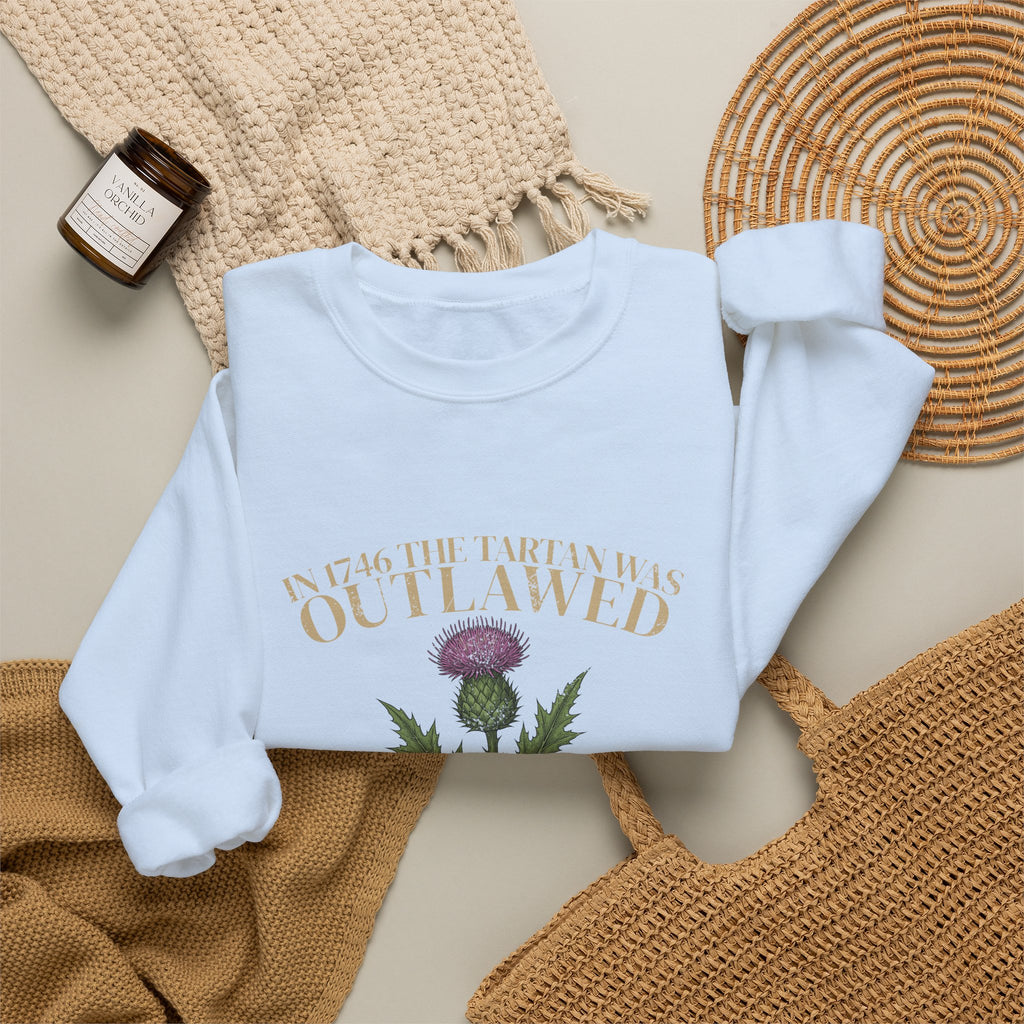 In 1746 the Tartan Was Outlawed Scottish Thistle Crewneck Sweatshirt
