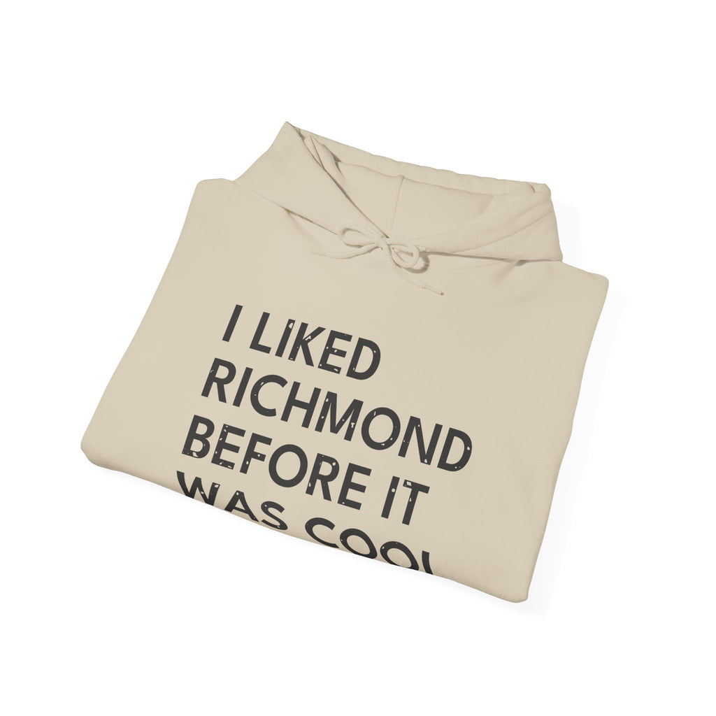 I Liked Richmond Before It Was Cool Retro Hometown Hoodie