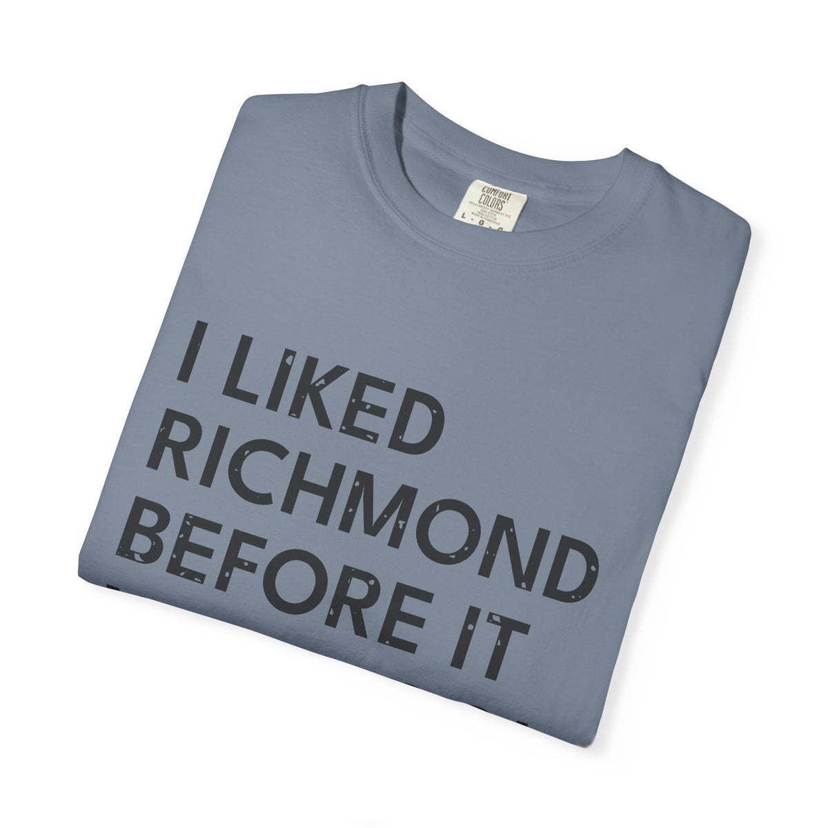 I Liked Richmond Before It Was Cool Retro Hometown T-Shirt