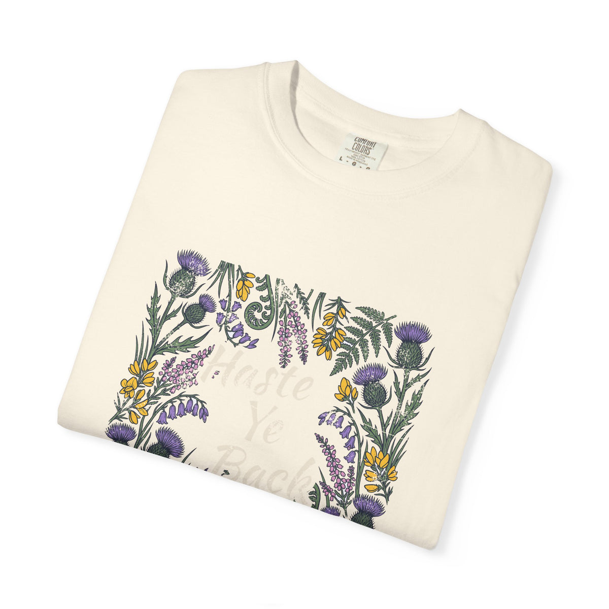 Haste Ye Back Scotland Thistle Wildflowers T-Shirt