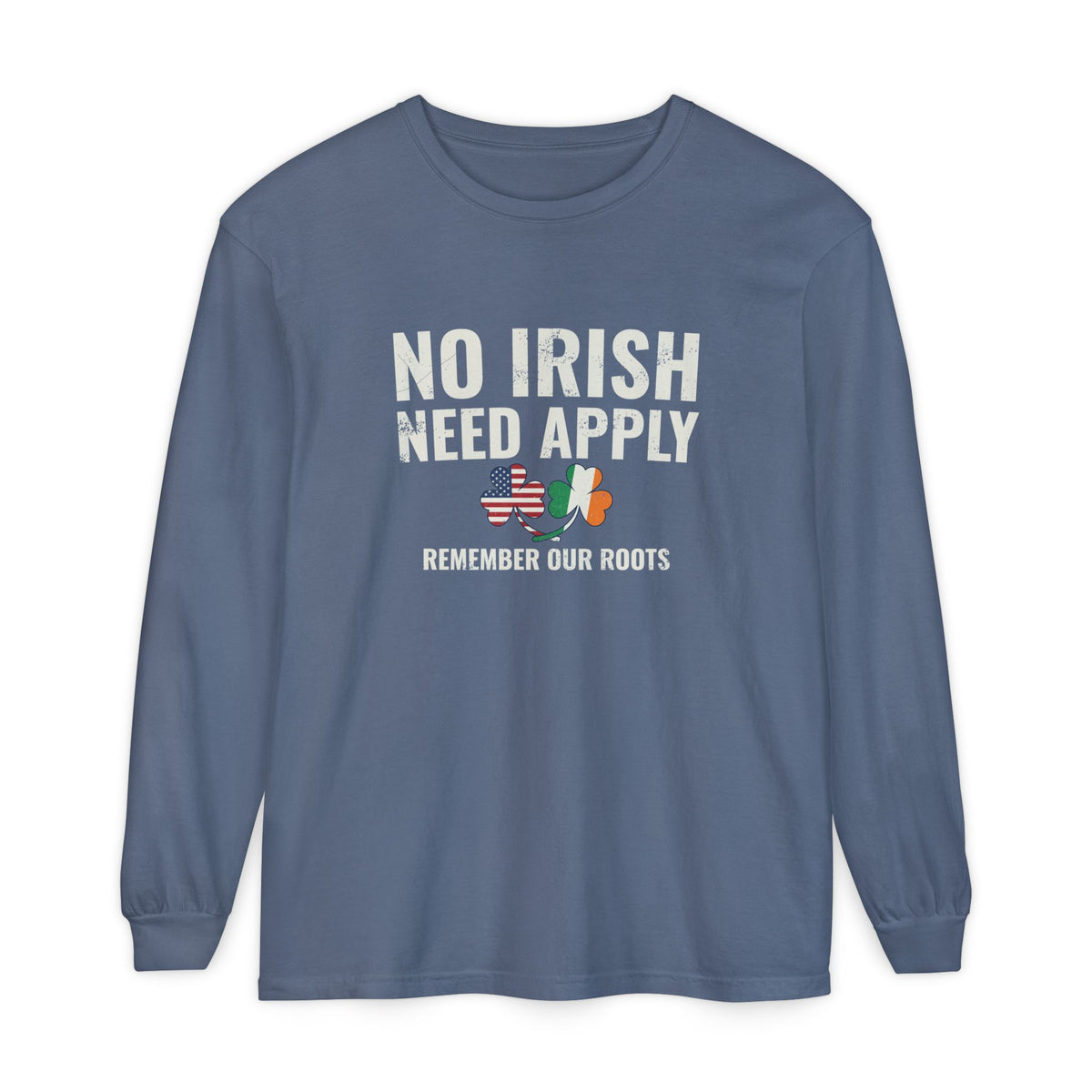 No Irish Need Apply Irish American Shamrocks Long Sleeve Tee