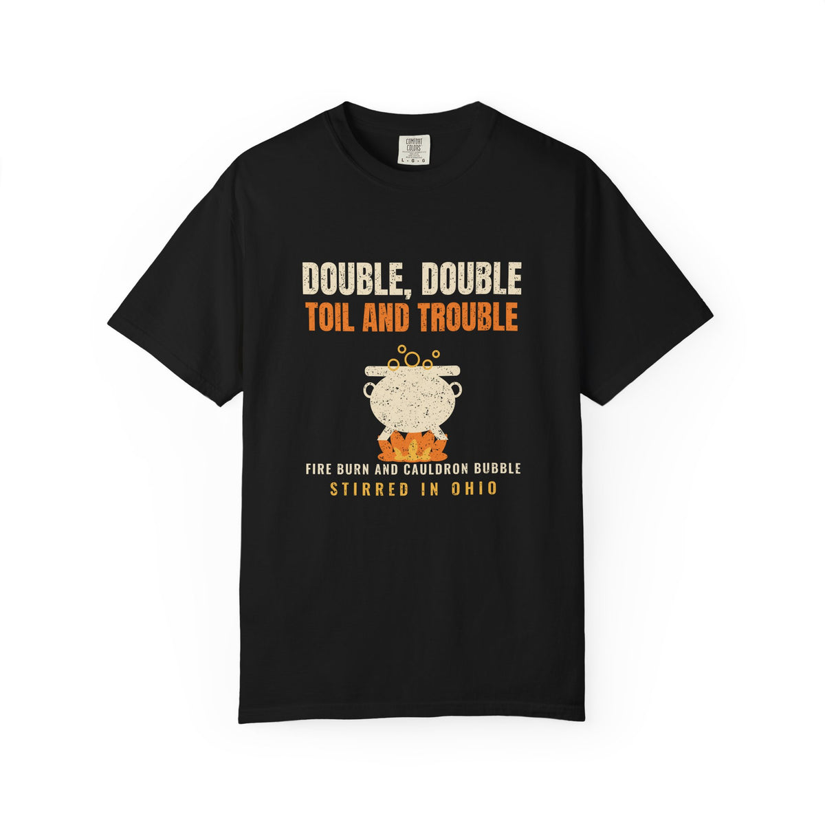 Double Double Toil and Trouble Ohio T-Shirt