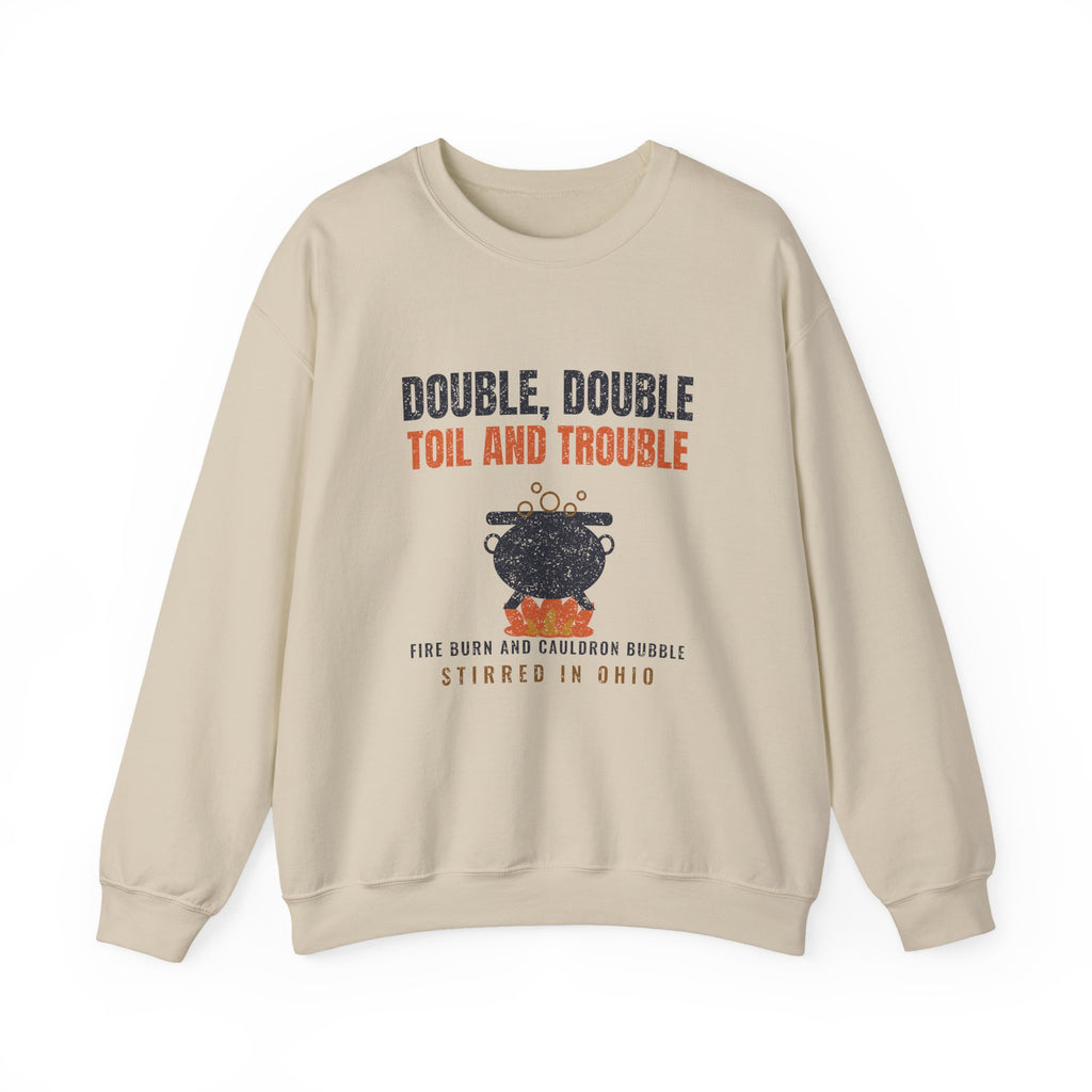 Double Double Toil and Trouble Ohio Crewneck Sweatshirt