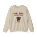 Double Double Toil and Trouble Ohio Crewneck Sweatshirt