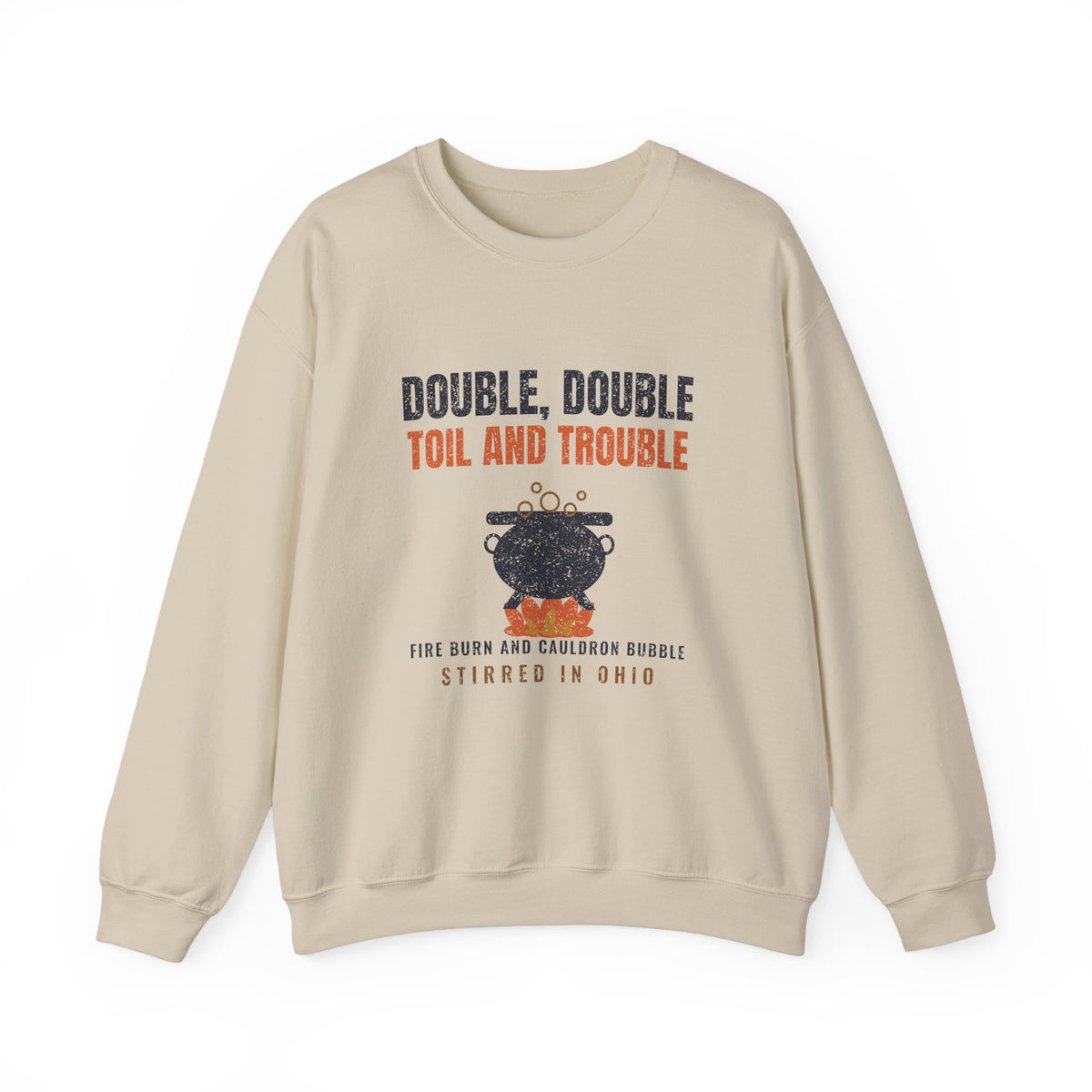 Double Double Toil and Trouble Ohio Crewneck Sweatshirt