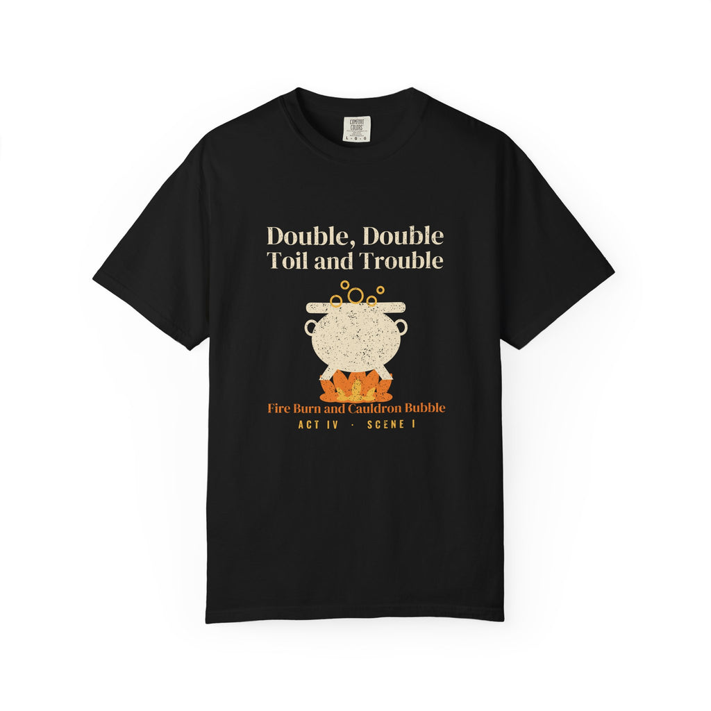 Double Double Toil and Trouble Cauldron T-Shirt