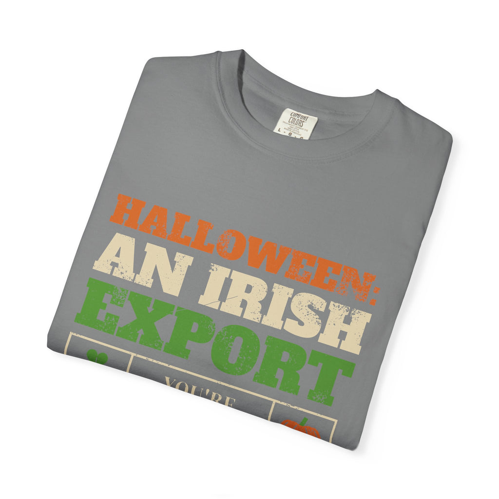 Halloween An Irish Export You're Welcome T-Shirt