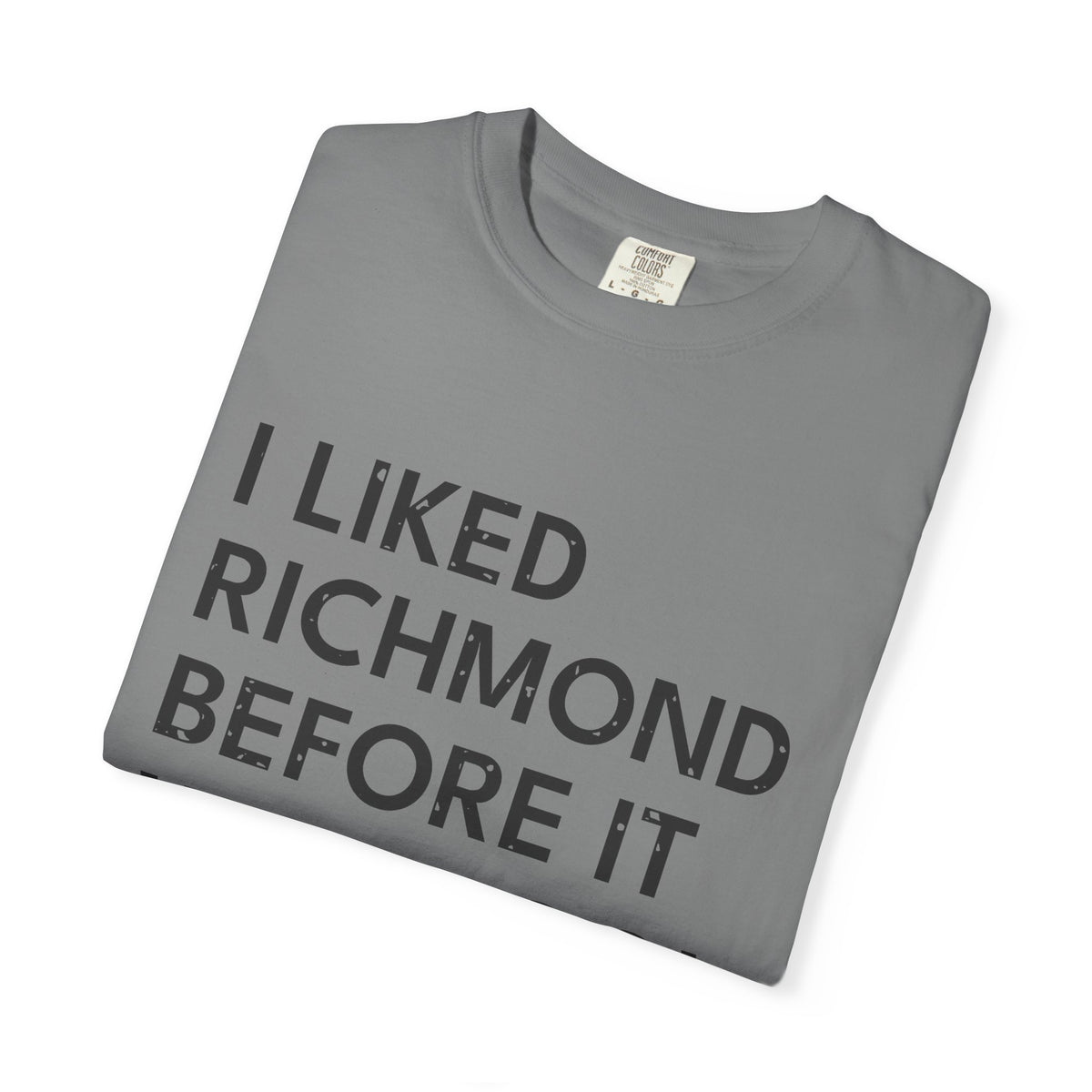I Liked Richmond Before It Was Cool Retro Hometown T-Shirt