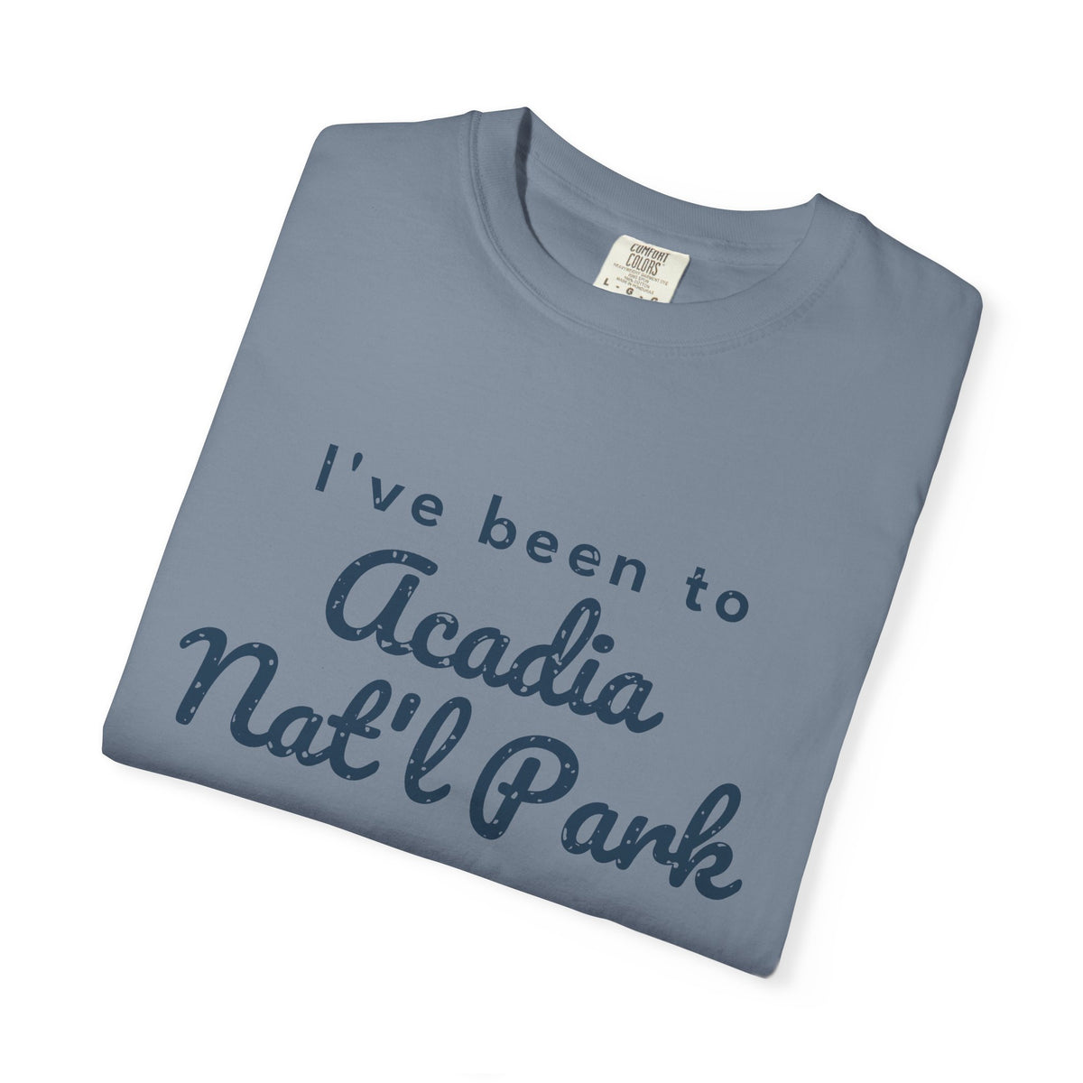I've Been to Acadia Nat'l Park Vintage Travel T-Shirt