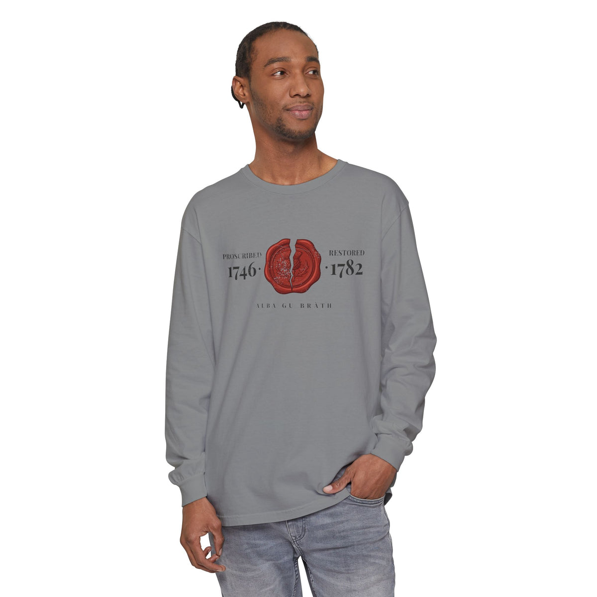 Proscribed 1746 Restored 1782 Alba Gu Bràth Thistle Seal Long Sleeve Tee