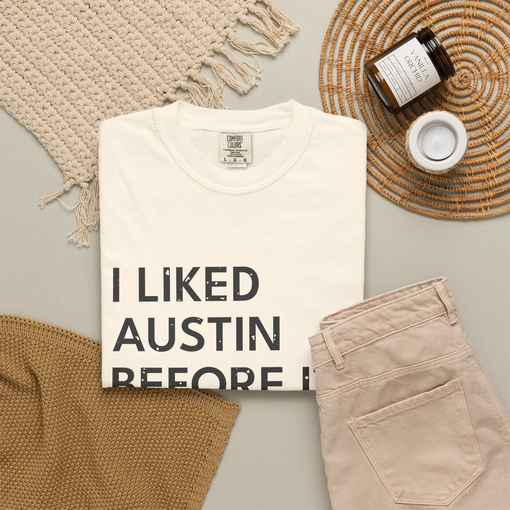 I Liked Austin Before It Was Cool Retro Hometown T-Shirt