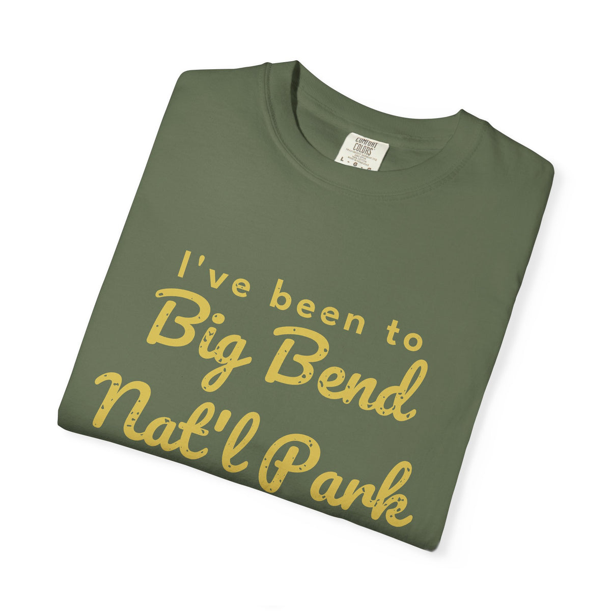 I've Been to Big Bend Nat'l Park Vintage Travel T-Shirt