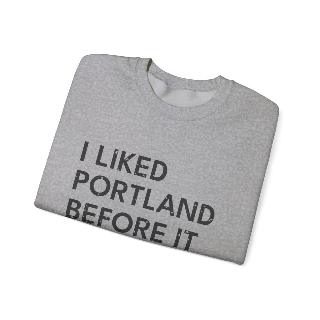 I Liked Portland Before It Was Cool Retro Hometown Crewneck Sweatshirt