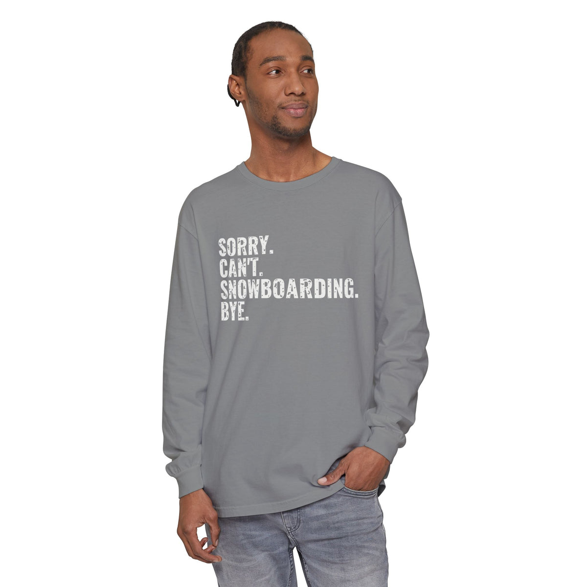 Sorry Can't Snowboarding Bye Funny Snowboarder Long Sleeve Tee