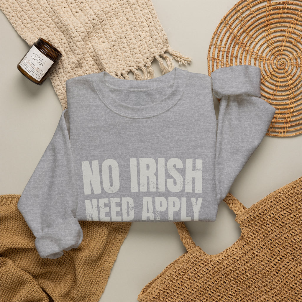 No Irish Need Apply Remember Our Roots Shamrocks Crewneck Sweatshirt