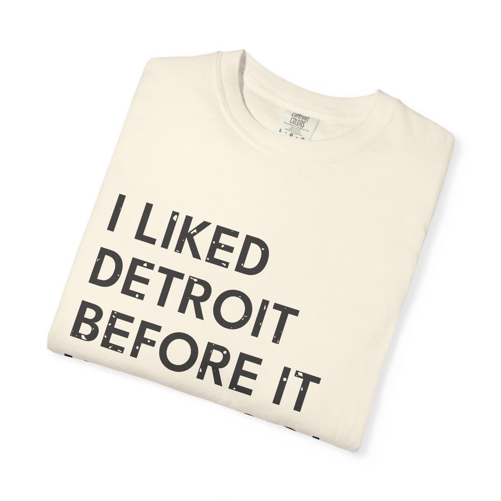 I Liked Detroit Before It Was Cool Retro Hometown T-Shirt