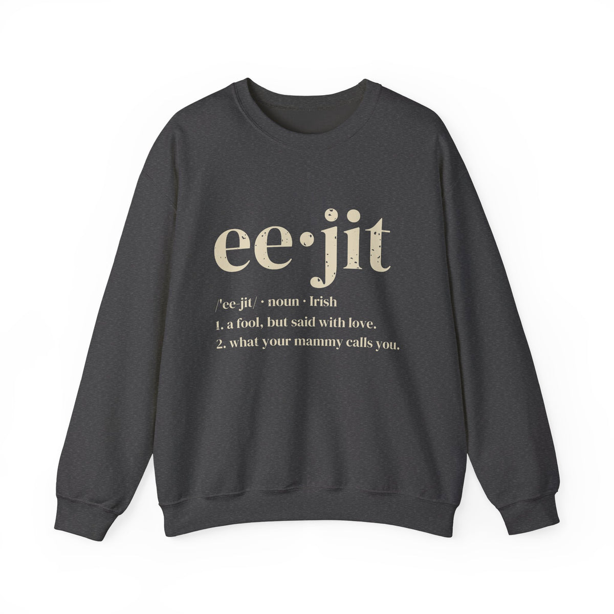 Eejit Irish Slang Dictionary Definition Crewneck Sweatshirt