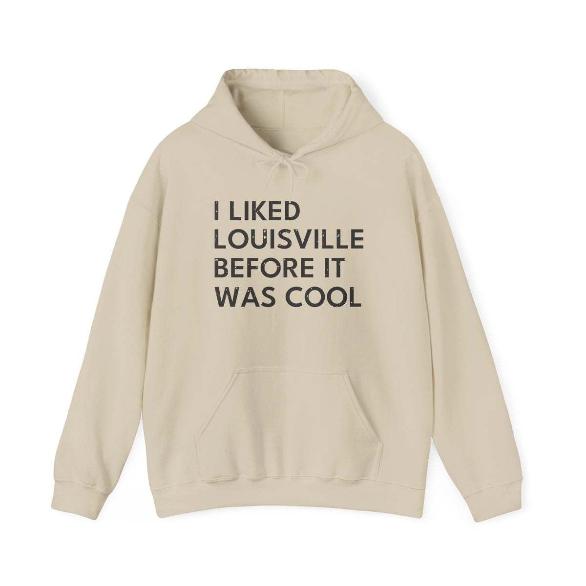 I Liked Louisville Before It Was Cool Retro Hometown Hoodie