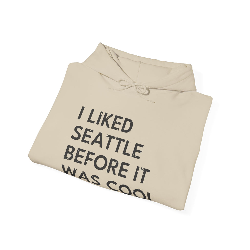 I Liked Seattle Before It Was Cool Retro Hometown Hoodie