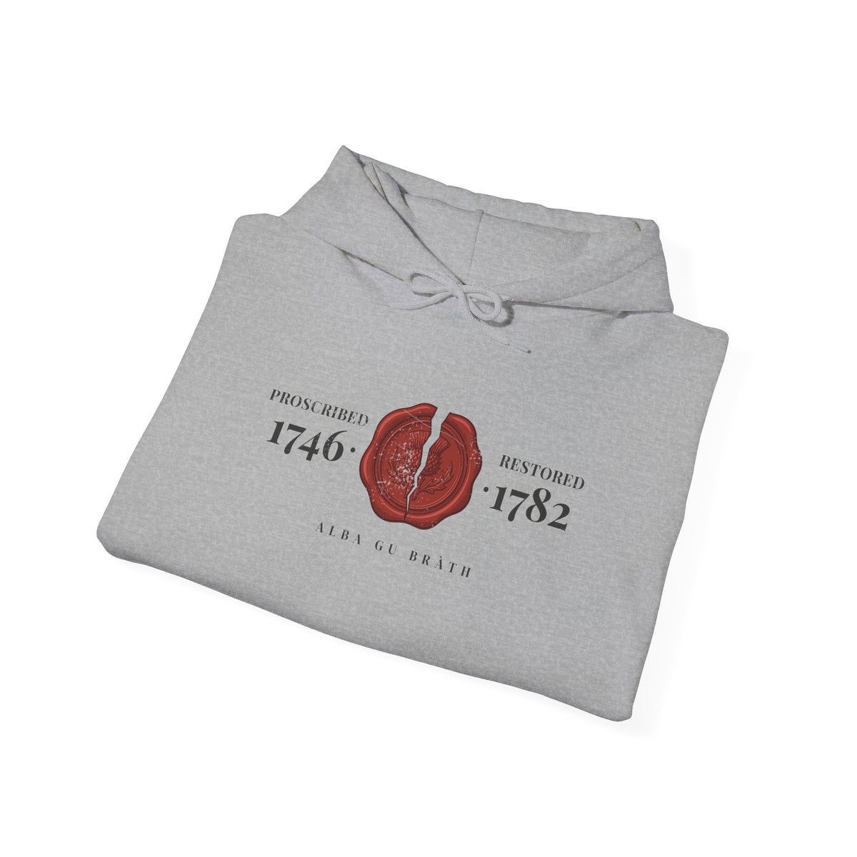 Proscribed 1746 Restored 1782 Alba Gu Bràth Thistle Seal Hoodie