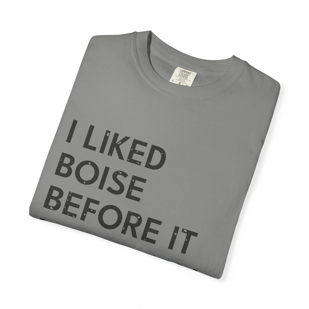 I Liked Boise Before It Was Cool Retro Hometown T-Shirt