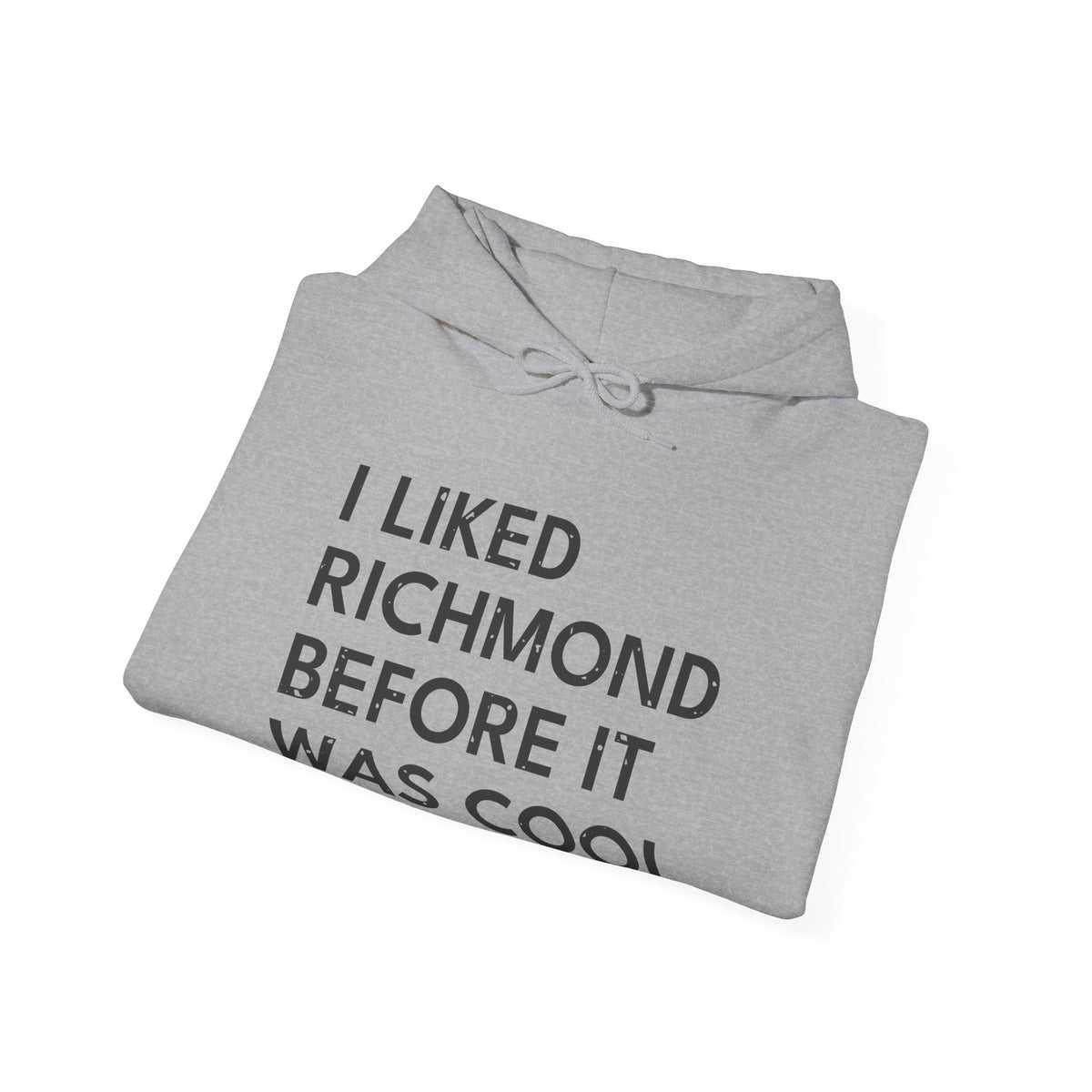 I Liked Richmond Before It Was Cool Retro Hometown Hoodie