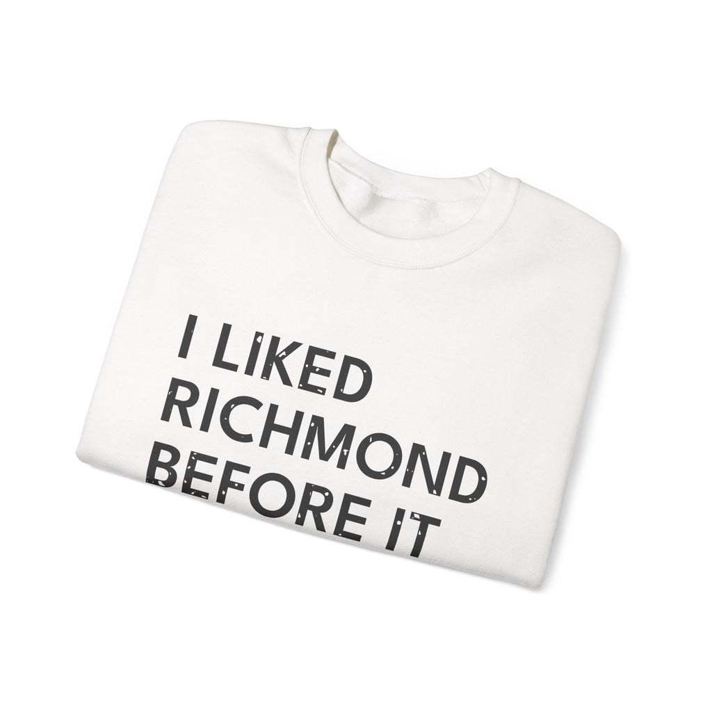 I Liked Richmond Before It Was Cool Retro Hometown Crewneck Sweatshirt
