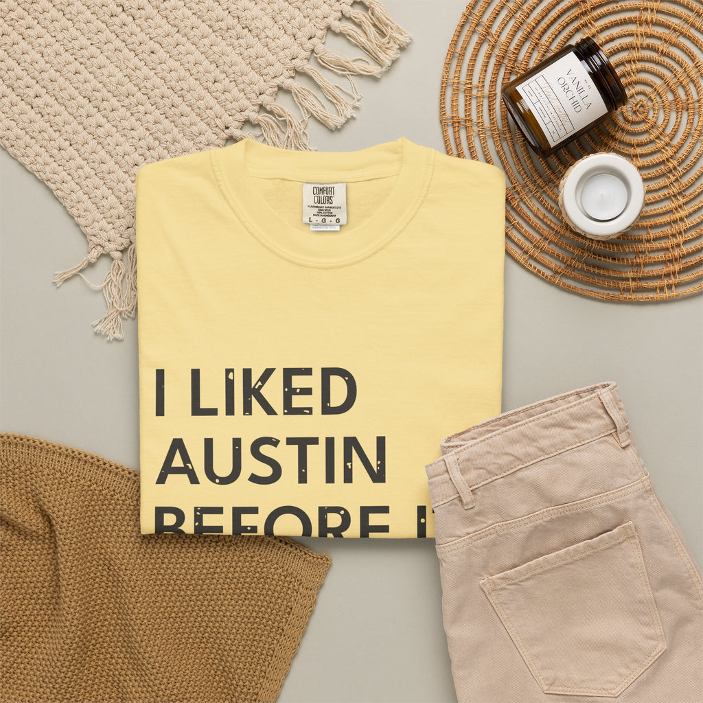 I Liked Austin Before It Was Cool Retro Hometown T-Shirt