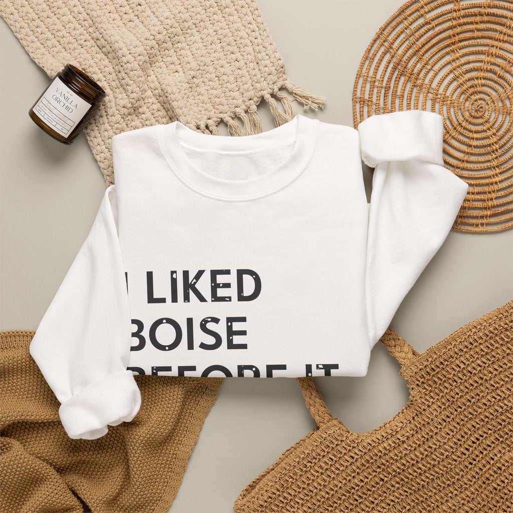 I Liked Boise Before It Was Cool Retro Hometown Crewneck Sweatshirt