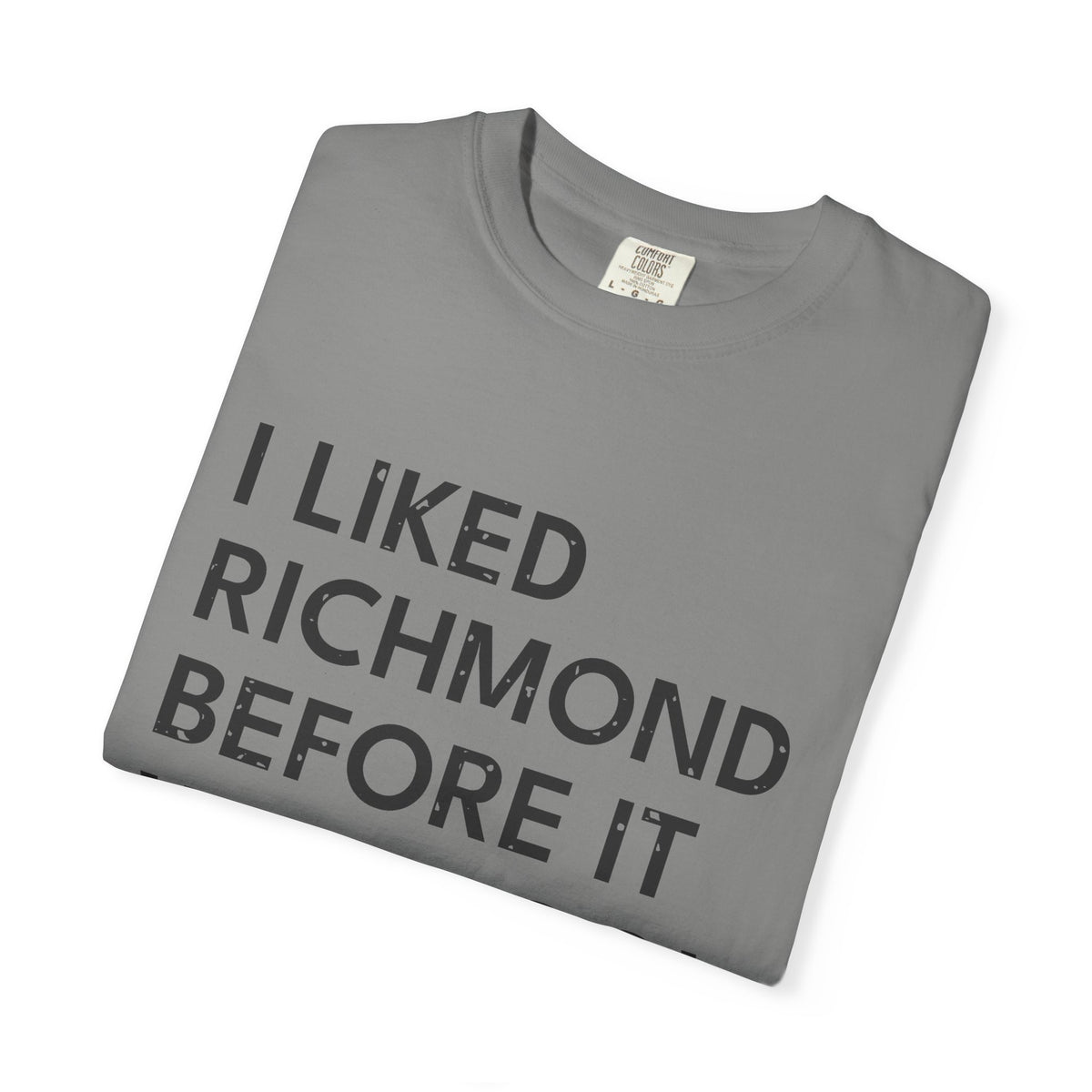 I Liked Richmond Before It Was Cool Retro Hometown T-Shirt