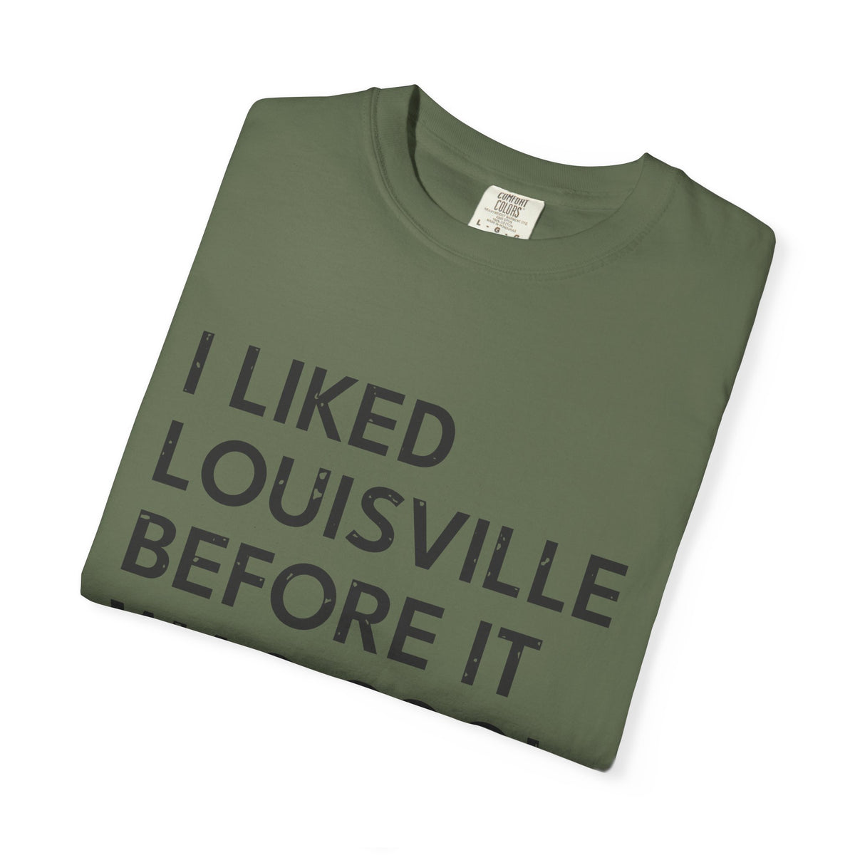 I Liked Louisville Before It Was Cool Retro Hometown T-Shirt