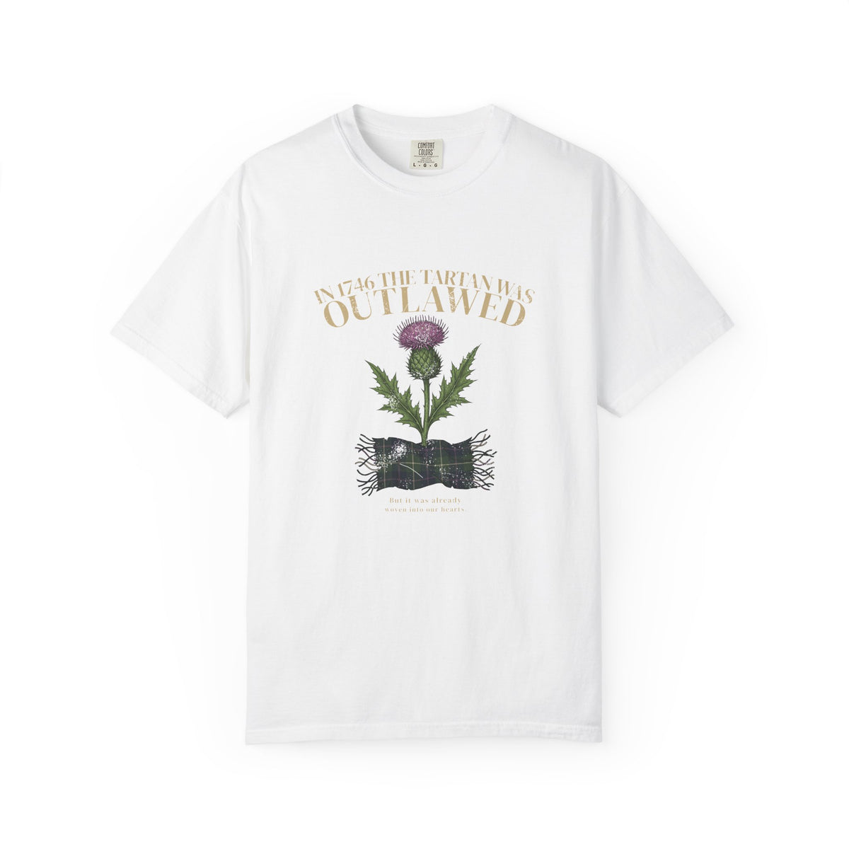 In 1746 the Tartan Was Outlawed Scottish Thistle T-Shirt