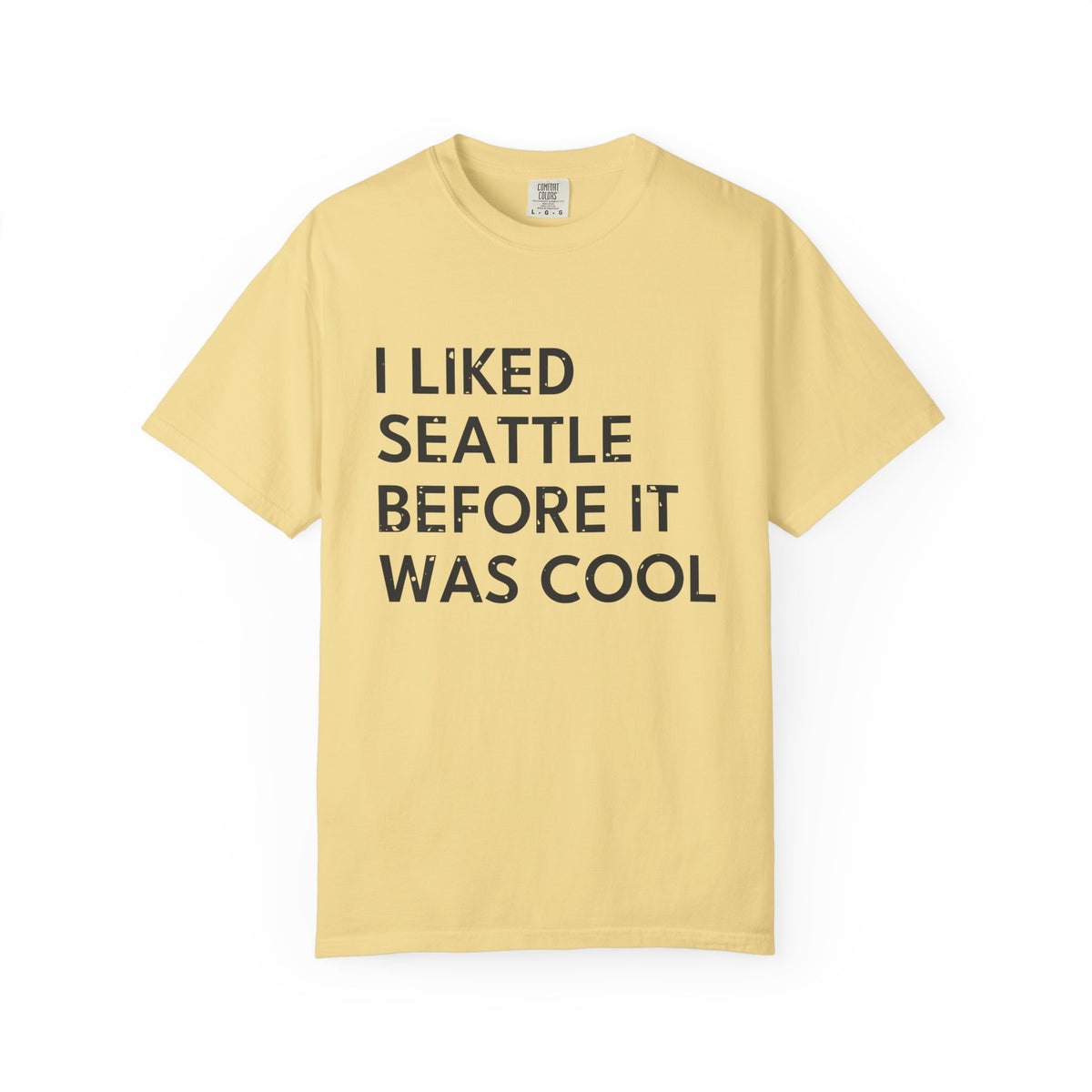 I Liked Seattle Before It Was Cool Retro Hometown T-Shirt