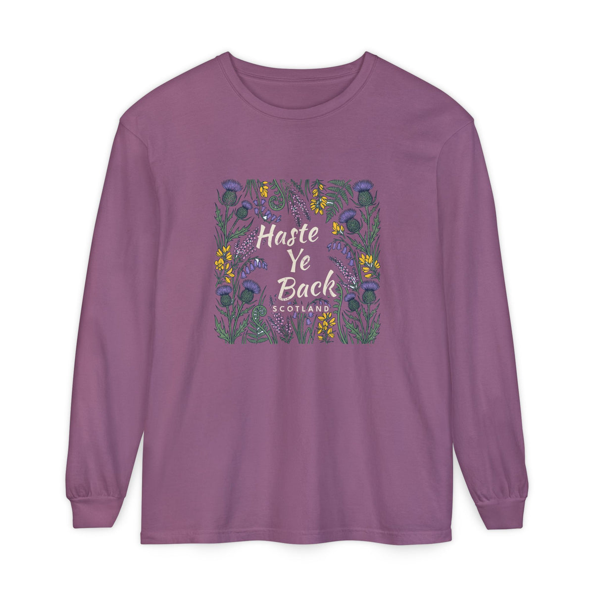 Haste Ye Back Scotland Thistle Wildflowers Long Sleeve Tee
