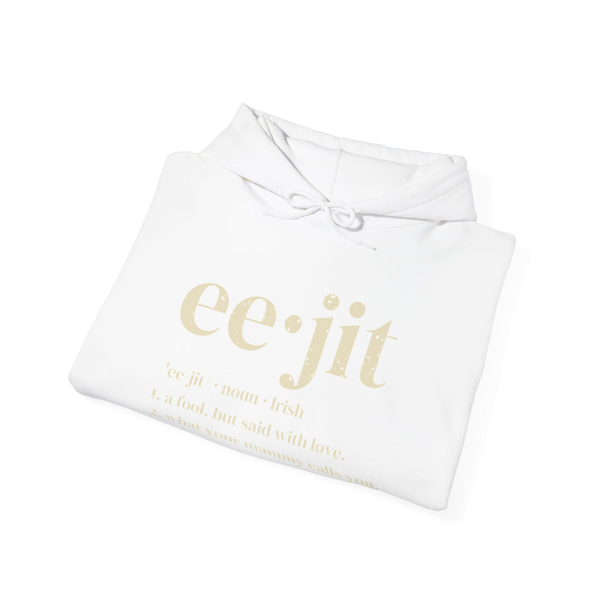 Eejit Irish Slang Dictionary Definition Hoodie