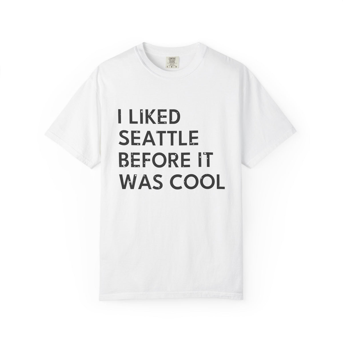 I Liked Seattle Before It Was Cool Retro Hometown T-Shirt