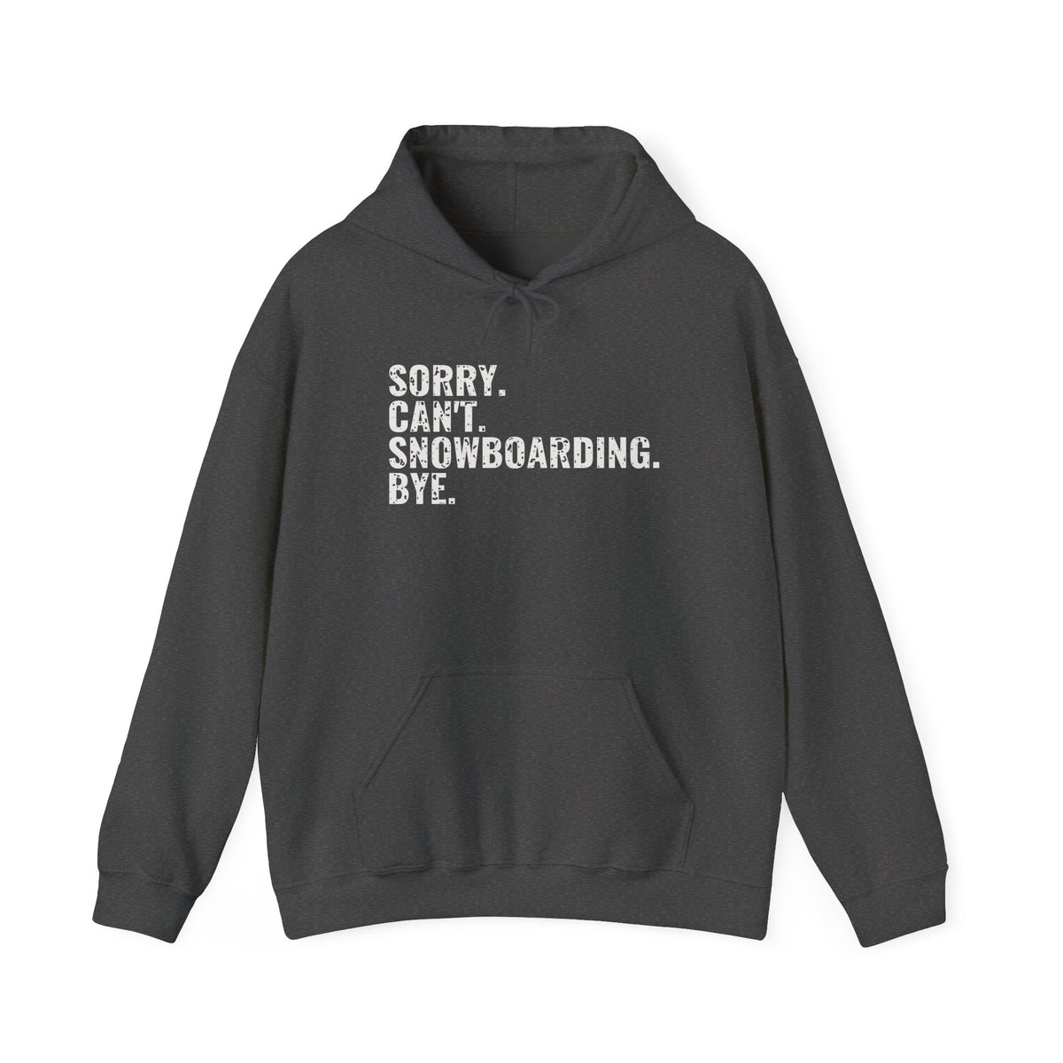 Sorry Can't Snowboarding Bye Funny Snowboarder Hoodie