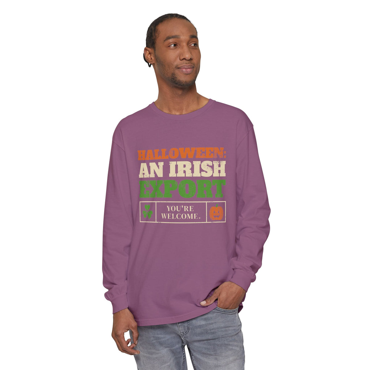 Halloween An Irish Export You're Welcome Long Sleeve Tee
