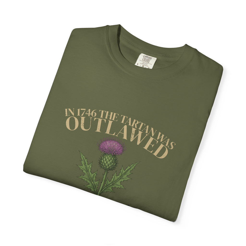 In 1746 the Tartan Was Outlawed Scottish Thistle T-Shirt
