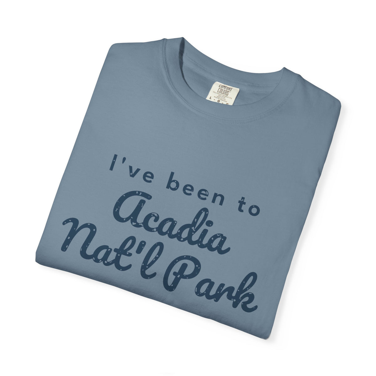 I've Been to Acadia Nat'l Park Vintage Travel T-Shirt