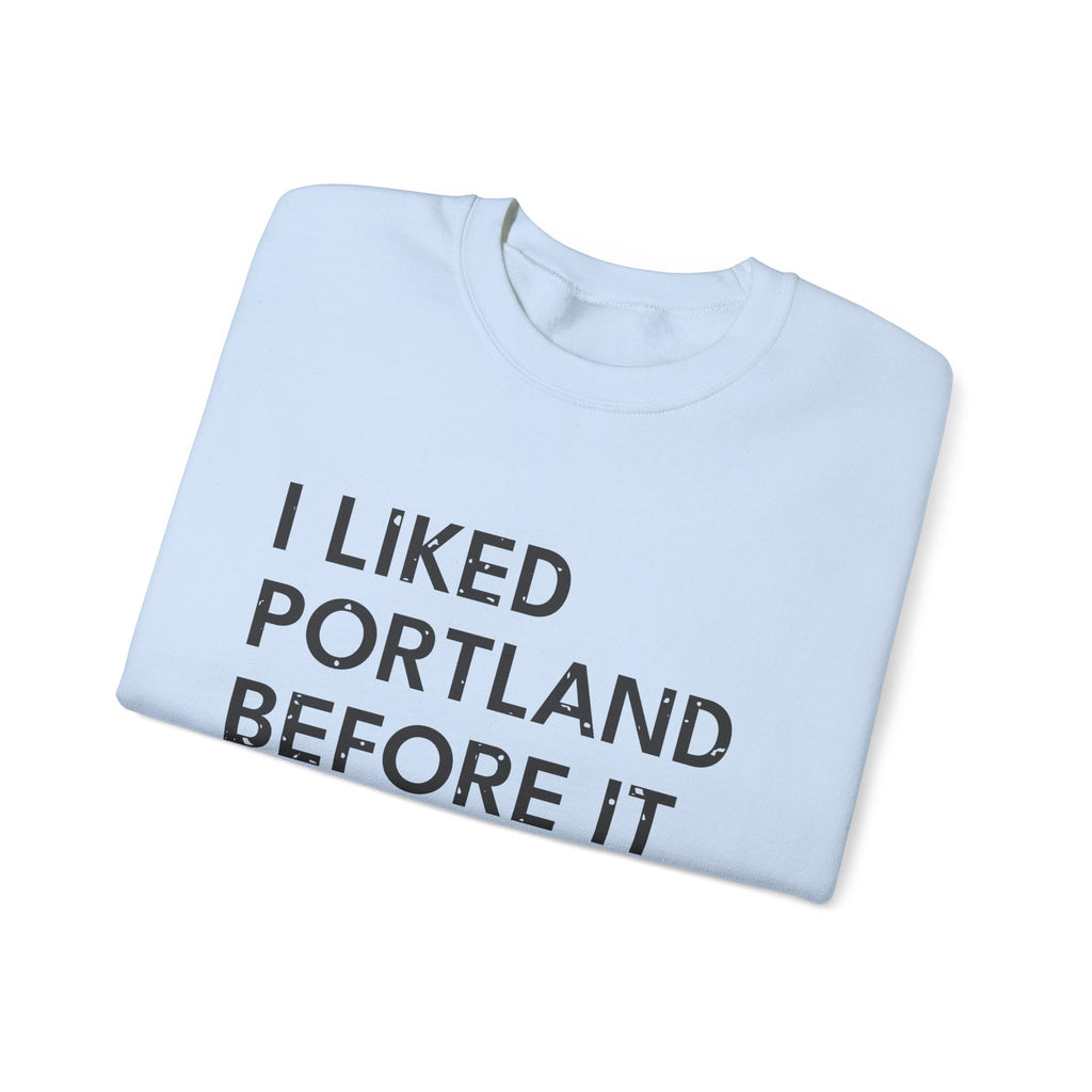 I Liked Portland Before It Was Cool Retro Hometown Crewneck Sweatshirt