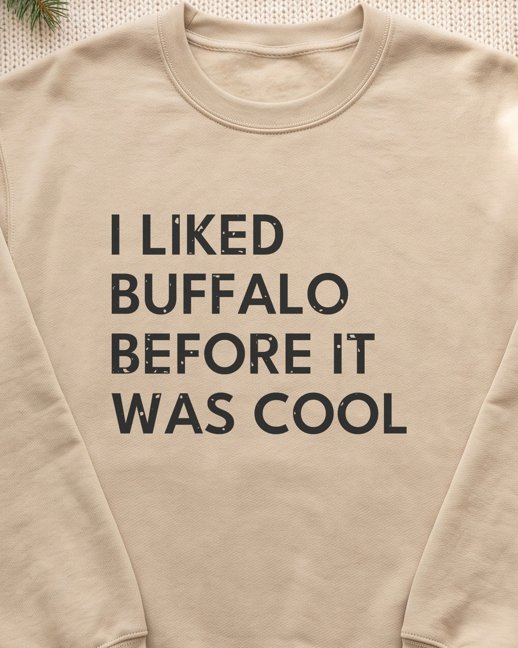 I Liked Buffalo Before It Was Cool Retro Hometown Crewneck Sweatshirt (close-up)