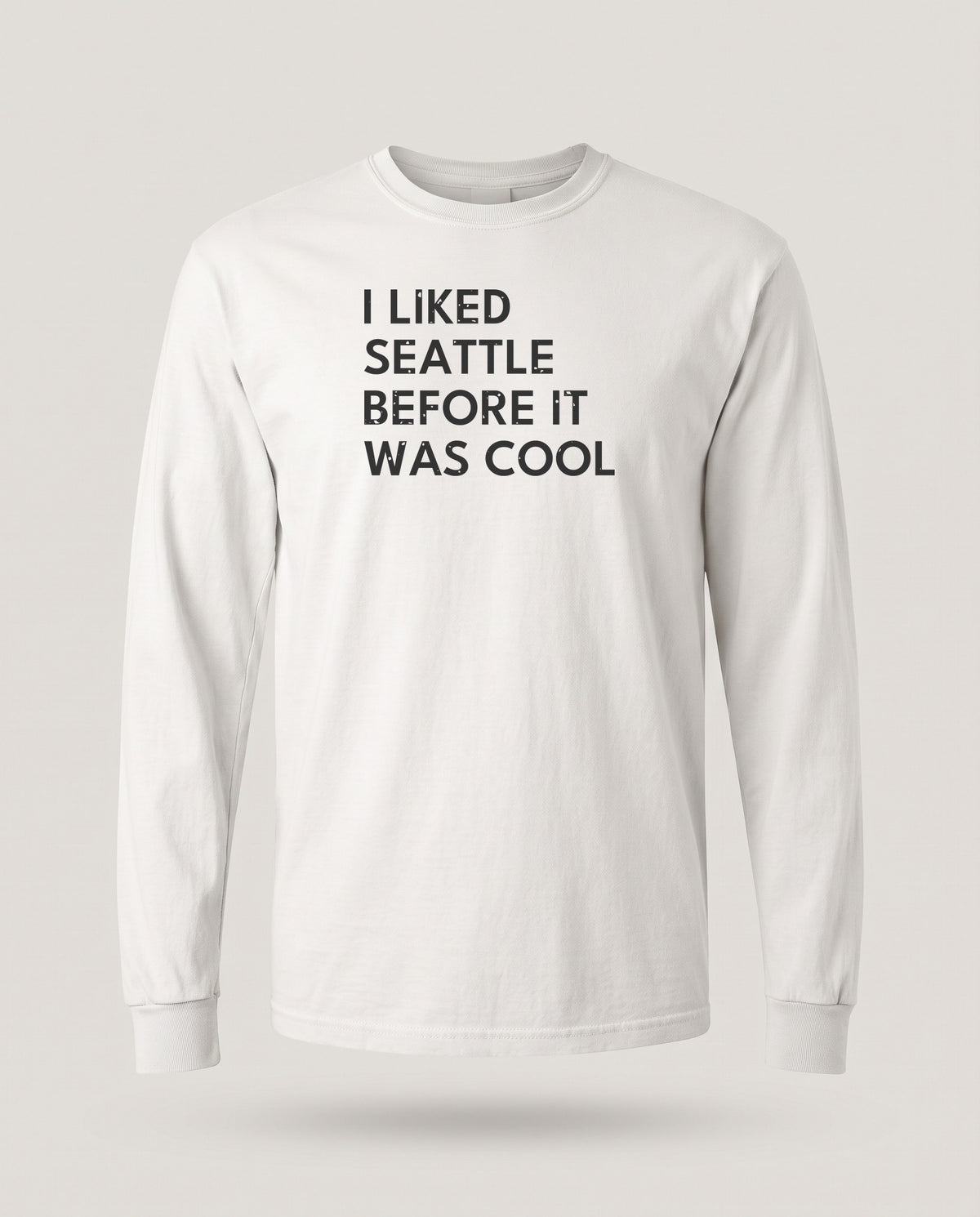 I Liked Seattle Before It Was Cool Retro Hometown Long Sleeve Tee — White (mockup)