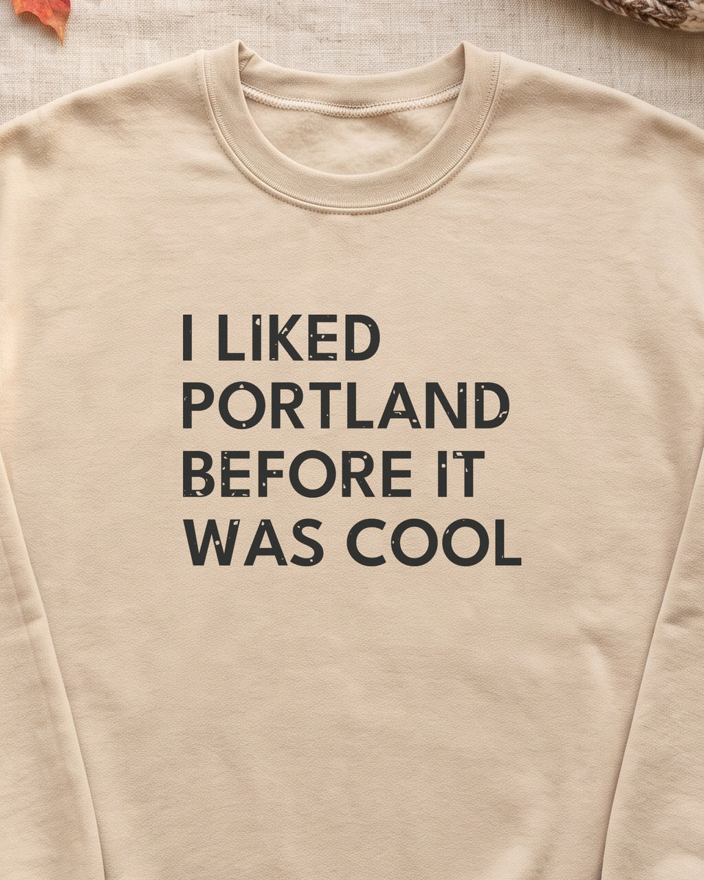 I Liked Portland Before It Was Cool Retro Hometown Crewneck Sweatshirt (close-up)