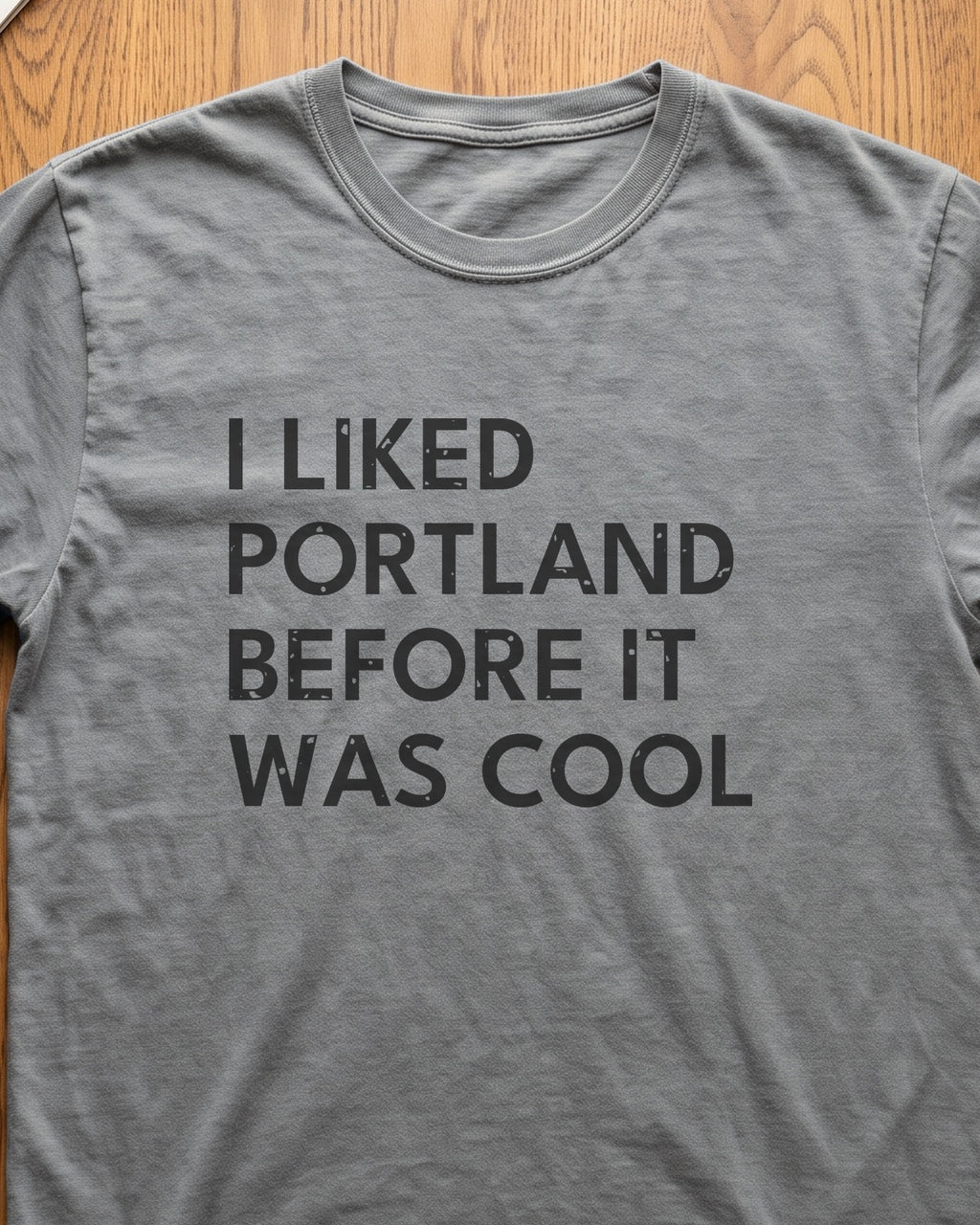 I Liked Portland Before It Was Cool Retro Hometown T-Shirt (close-up)