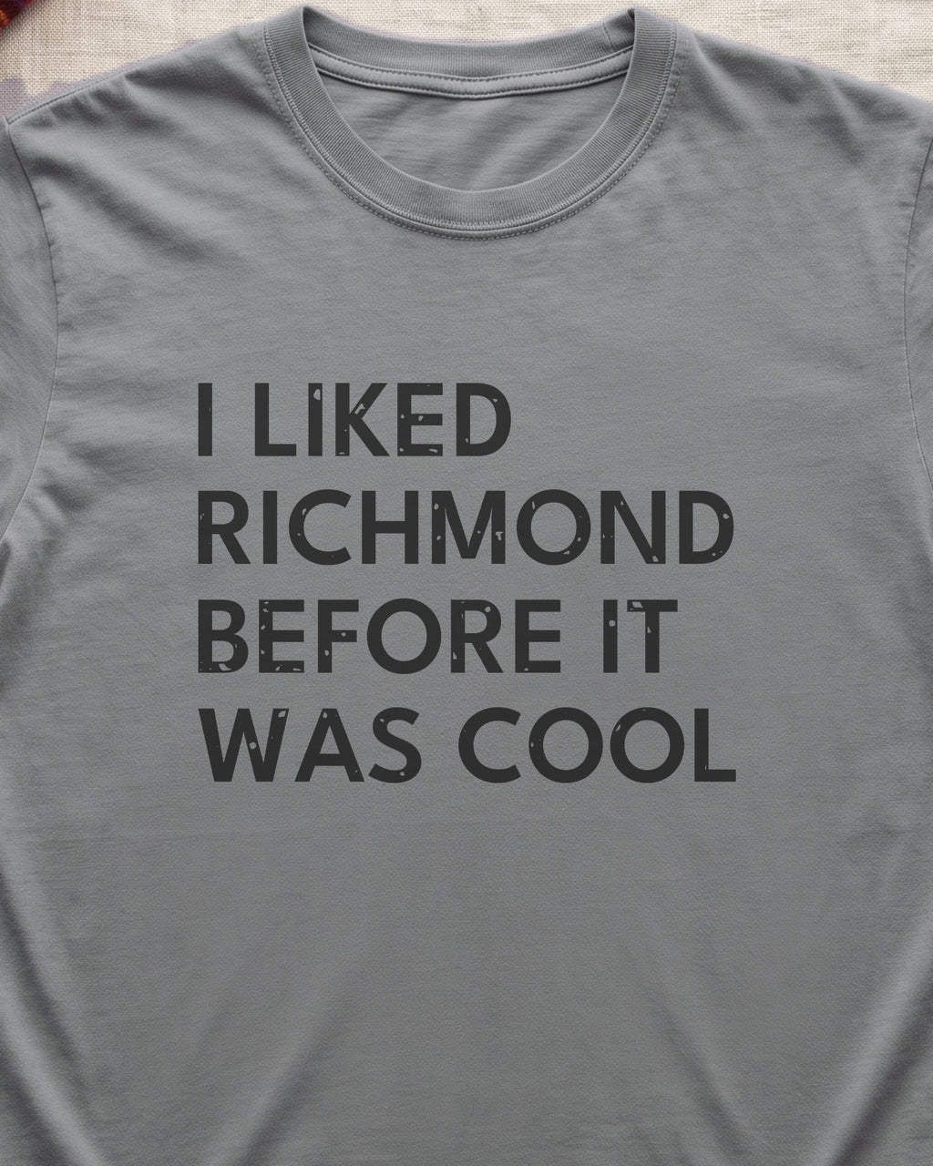 I Liked Richmond Before It Was Cool Retro Hometown T-Shirt (close-up)