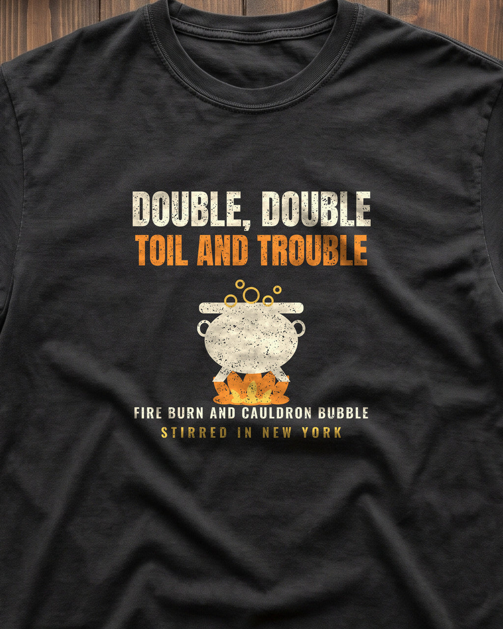 Double Double Toil and Trouble New York T-Shirt (close-up)