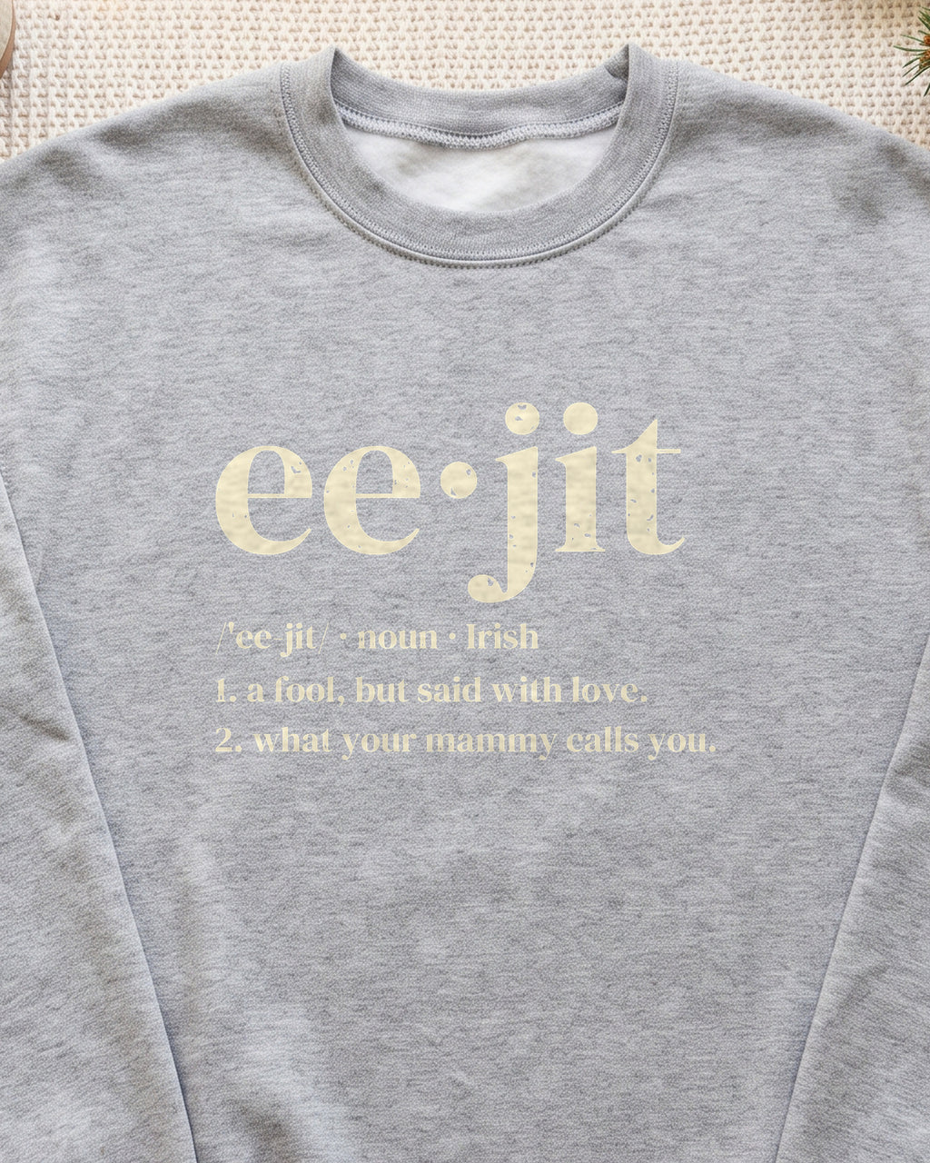 Eejit Irish Slang Dictionary Definition Crewneck Sweatshirt (close-up)